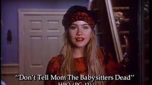 Don't Tell Mom the Babysitter's Dead (1991) - IMDb