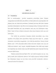 ° jika menggunakan kaedah soal selidik, adakah ia telah direka bentuk dengan betul? 2