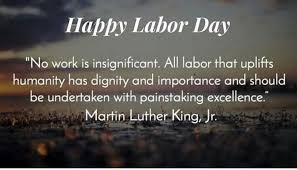 Happy Labor Day Mlk Jr Quote Labor Day Quotes Quote Of The Day Happy Labor Day