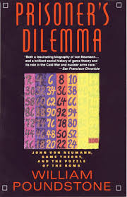 What is a prisoner's dilemma? Prisoner S Dilemma John Von Neumann Game Theory And The Puzzle Of The Bomb Amazon De Poundstone William Fremdsprachige Bucher