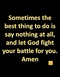 God Fight Your Battle Battle Quotes Lesson Quotes Inspirational Quotes