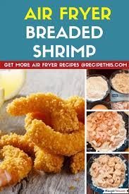 Air Fryer Breaded Shrimp Recipe This Recipe Breaded Shrimp Air Fryer Recipes Easy Recipes