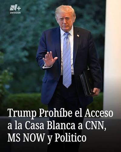 ÚltimaHora | El presidente Donald Trump anunció en Truth Social que prohíbe  el acceso a la Casa Blanca a CNN, MS NOW y Politico con efecto inmediato.  Trump acusó a estos medios