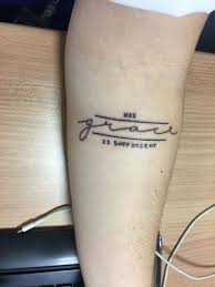 His Grace Is Sufficient Scripture Tattoos Tattoos Enough Tattoo