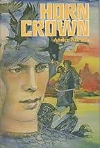 Horn Crown: Andre Norton: 9781125408025: Amazon.com: Books