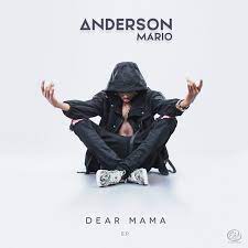 Vai te doer até o fim. Anderson Mario Dear Mama Ep Download Mp3 Todas Musicas