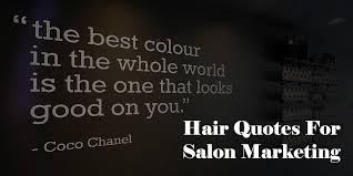 These bloom quotes about beauty, love, and hope are like sunshine for the soul. Motivational Hair Quotes For Salon Marketing Salonist Blogs