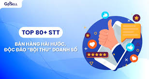 Top 80+ cap bán hàng hài hước, độc đáo “bội thu” doanh số