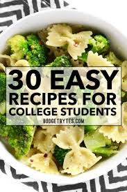 30 Easy Recipes For College Students Student Recipes Cheap Easy Meals Easy Meals