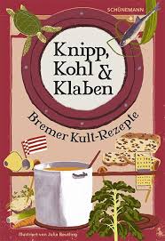 Knipp Kohl Klanen Bremer Kult Rezepte Kochbuch In 2020 Rezepte Kirschsuppe Kochbuch