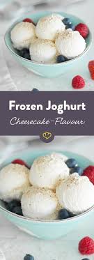 Cheesecake Frozen Joghurt Rezept Frozen Joghurt Rezept Joghurt Rezepte Frozen Joghurt