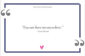 Do what you love to do and give it your very best. 108 Cute Love Quotes For Him To Feel Special