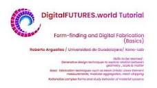 DigitalFUTURES Tutorial: Form-Finding and Digital Fabrication ...