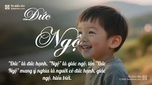 Tên Đức Ngộ: Ý nghĩa, Phân tích, Phong thủy và Thần số học