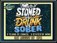Stoned vs Drunk vs Sober Comedy Show