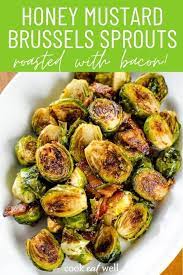 Bacon Honey Mustard Brussel Sprouts Cook Eat Well Gluten Free Sides Dishes Side Dish Recipes Healthy Gluten Free Recipes Side Dishes