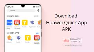 Download Huawei Quick App 2 2 0 203 Apk Huawei Update