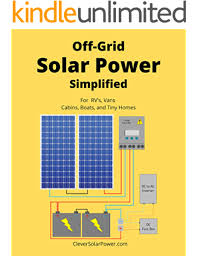 Such setups should have disconnects and fuses in both positive and negative dc lines. Off Grid Solar Power Simplified For Rvs Vans Cabins Boats And Tiny Homes Seghers Nick Ebook Amazon Com