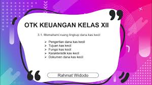 Materi otk keuangan kelas 11. Otomatisasi Dan Tata Kelola Keuangan Kelas Xii Kd 1 Memahami Ruang Lingkup Dana Kas Kecil Youtube