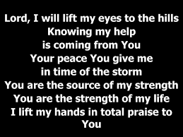 Maybe you would like to learn more about one of these? Lord I Will Lift My Eyes To The Hills Knowing My Help Ppt Download