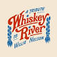 Whiskey River - A Tribute to Willie Nelson event image