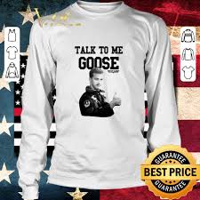 Easy to pair with leggings, jeans, pants or boots. Original Licenza Ufficiale Talk To Me Goose Top Gun Shirt Hoodie Sweatshirt Longsleeve Tee