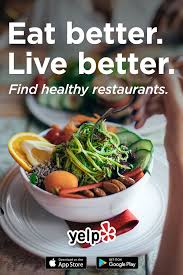 Eating Healthy While Dining Out Is Easy With Yelp Download The Yelp App To Find Healthy Restaurants Juice Shops A Healthy Restaurant Food Organic Food Store