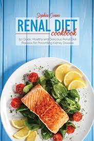 Get more than 1,000 recipes for the kidney diet. Renal Diet Cookbook 50 Quick Healthy And Delicious Renal Diet Recipes For Preventing Kidney Disease Brookline Booksmith