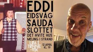 Eddis nye foredrag; "Fra Sauda til Strand via slottet og det hvite hus!" Et  underholdende og tankevekkende foredrag om en bakersønns reise i og fra  Sauda via slottet, Det hvite hus til