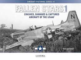 Daniel carville for this authorization of publication. Fallen Stars 1 Crashed Damaged Captured Aircraft Of The Usaaf Christian Schmidt Fachbuchhandlung
