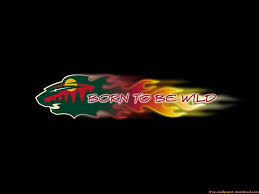 Born To Be Wild Mn Wild Minnesota Wild Wild Hockey