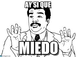 Memes De Ay Si Imagenes Chistosas