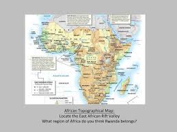 The great rift valley that runs through ethiopia has played a pivotal role in human evolution. Ppt African Topographical Map Locate The East African Rift Valley What Region Of Africa Do You Think Rwanda Belongs Powerpoint Presentation Id 389916
