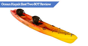 It works well as a kayak or a. Ocean Kayak 16 Ft Zest Two Tandem Paddler Review Sot Touring Camp
