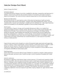 Interior Design Fact Sheet Interior Design Design An interior designer is responsible for the interior design, decoration, and functionality of a client's space, whether the space is commercial, industrial, or residential.