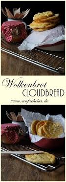 Brot Brotchen Schnelles Wolkenbrot Einfach Elsa Wolken Brot Wolkenbrot Rezept Lebensmittel Essen