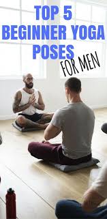 5 basic yoga poses for beginners. Top 5 Beginner S Yoga Poses For Men The Wellness Blog Yoga Poses For Beginners Yoga Poses For Men Yoga For Beginners