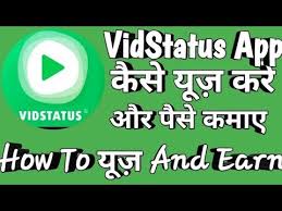 Vidstatus How To Use Vidstatus And Earn Money Vidstatus Kaise Use Kare Youtube