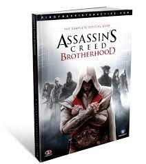 Assassin's creed the ezio collection assassin's creed: Assassin S Creed Brotherhood The Complete Official Guide Piggyback 9781906064747 Amazon Com Books