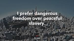 This is not even from t. 609207 I Prefer Dangerous Freedom Over Peaceful Slavery Thomas Jefferson Quote 4k Wallpaper Mocah Hd Wallpapers