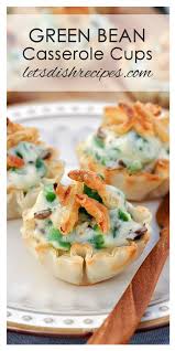 Green Bean Casserole Cups Recipe Green Bean Casserole Cups Green Bean Casserole Thanksgiving Appetizer Recipes