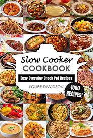 5 easy recipes set it & forget it! Slow Cooker Cookbook Easy One Pot Meal Crock Pot Recipes 1000 Recipes Everyday Recipe Cookbook Book 1 Kindle Edition By Davidson Louise Crafts Hobbies Home Kindle Ebooks Amazon Com