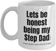 Best gift for stepdad from son. Gifts For Stepdad Fathers Day Gift From Step Daughter Son Lets Be Honest Being My Step Dad Funny Coffee Mug Tea Cup Birthday Christmas Presents Wm3307 Amazon Co Uk Kitchen Home