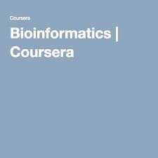Bioinformatics is fascinating to me because it involves the crossover of so many. Bioinformatics Coursera Learning Resources Computational Biology University Of California San Diego