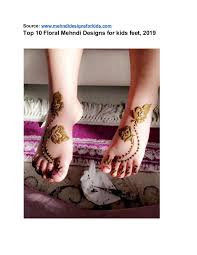 See more ideas about simple mehndi designs, mehndi designs, mehndi designs for kids. Top 10 Mehndi Designs For Kids Feet 2019