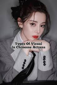type of visual in chinese actresses >>> cttro frm tktk