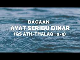 Maybe you would like to learn more about one of these? Bacaan Doa Ayat Seribu Dinar Surat At Thalaq 2 3 Lengkap Dengan Tulisan Arab Latin Dan Artinya Tribun Sumsel