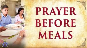 When i was a young girl, my thank you for our festive mood; Prayer Prayer Before Meals Youtube