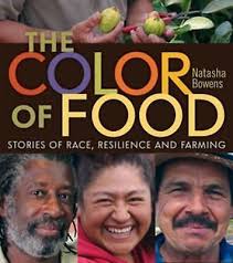 The Color of Food: Stories of Race, Resilience and Farming, Bowens, Natasha,  New 9780865717893| eBay