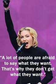 That takes courage because we don't want to fall on our faces or leave ourselves open to hurt. madonna we all need to treat each other with human dignity and respect. madonna Madonna Quotes On Love Quotesgram